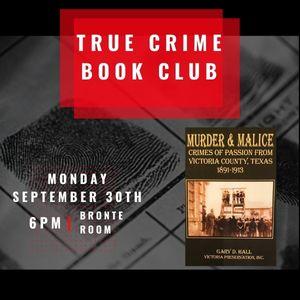 True Crime Book Club, September 30th at 6pm, Murder and Malice by Gary Hall