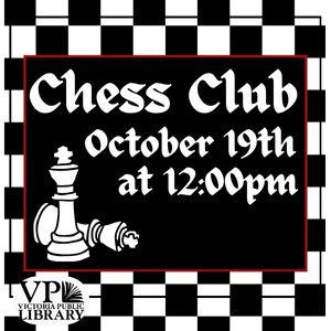 Chess Club, October 19th at 12pm open to all ages and level of players