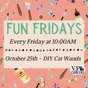 Fun Fridays, activities every Friday morning at 10:00am, DIY cat wands