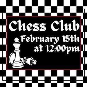 Chess Club, February 15th at 12pm, Open to all ages