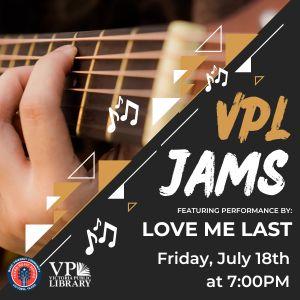 VPL Jams, Love Me Last, July 18th at 7pm, Victoria Public Library 