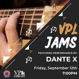 VPL Jams with Dante X, September 12th at 7pm, Live Music at Victoria Public Library 